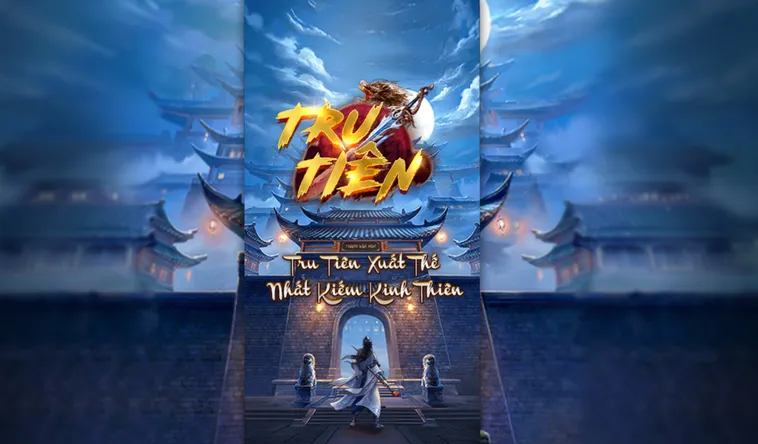 Nổ Hũ Tru Tiên Tại 789Club Khám Phá Thế Giới Tiên Hiệp Với Phần Thưởng Lớn